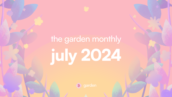 the garden monthly: july 2024