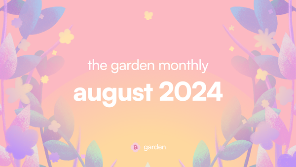 the garden monthly: august 2024