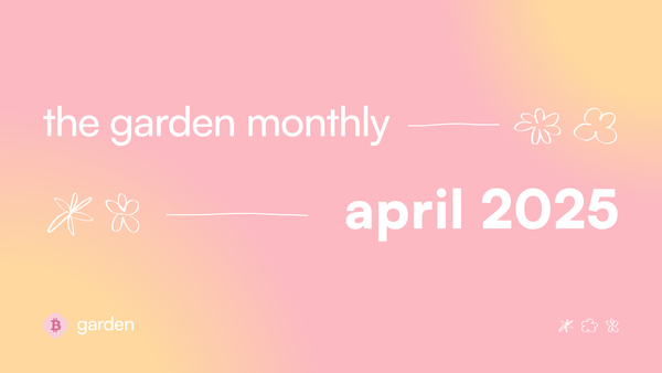 the garden monthly: april 2025